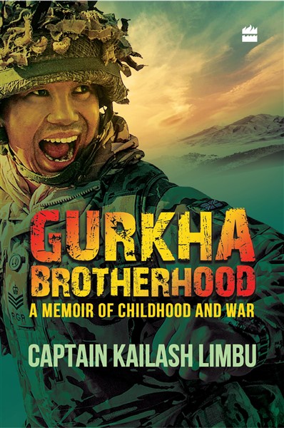 Gurkha Brotherhood: A Memoir of Childhood and War