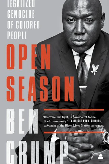  Enlarge book cover Open Season Legalized Genocide of Colored People Ben Crump
