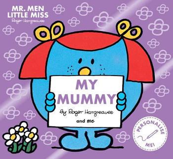 MR. MEN LITTLE MISS: MY MUMMY: The perfect gift for your mummy