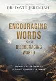 ENCOURAGING WORDS FOR A DISCOURAGING WORLD