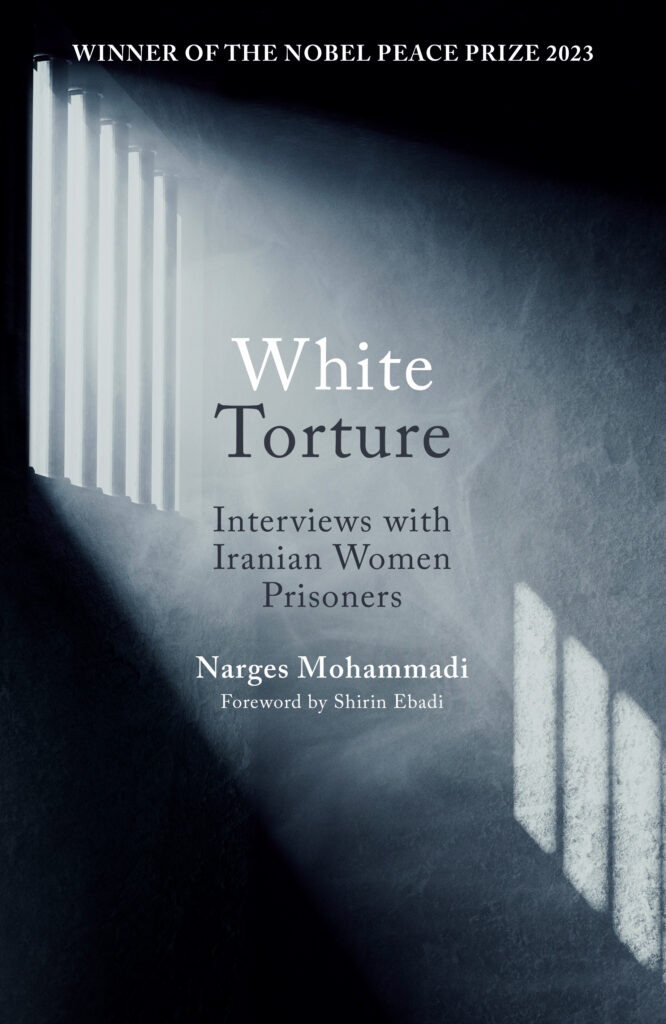 WHITE TORTURE: Interviews with Iranian Women Prisoners