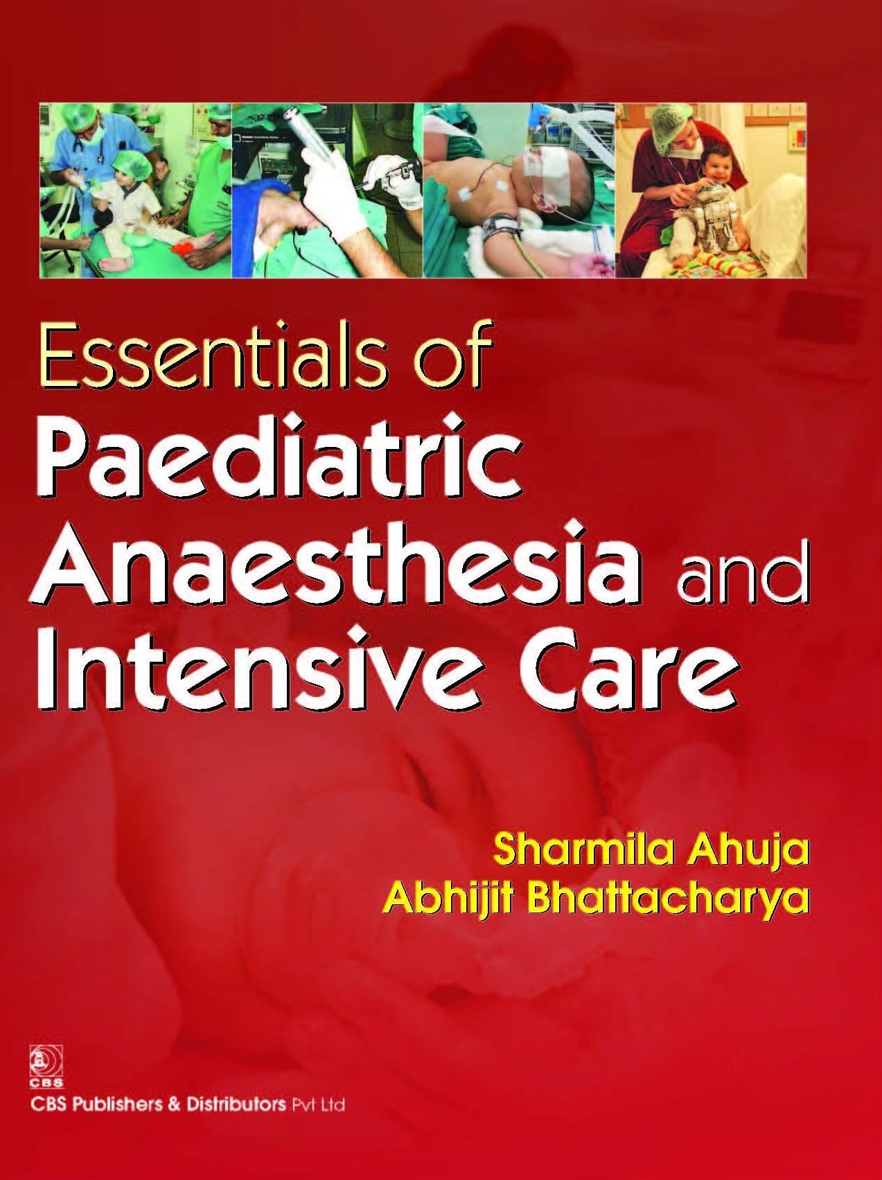 Essentials Of Paediatric Anaesthesia And Intensive Care (Pb 2016) 