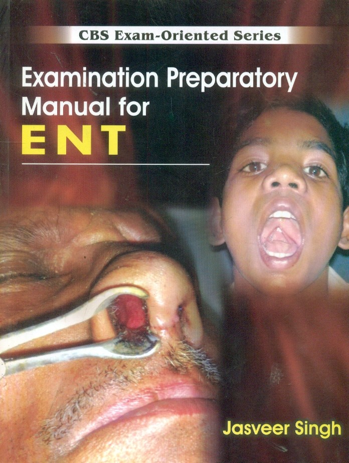 Examination Prepatory Manual For Ent Cbs Exam Oreiented Series (Pb 2017) 