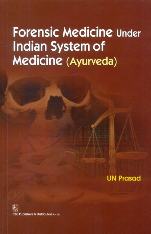 Forensic Medicine Under Indian System Of Medicine (Ayurvedapb 2016)