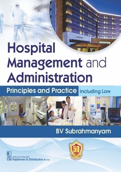 Hospital Management And Administration Principles And Practice Including Law (Pb 2023) 