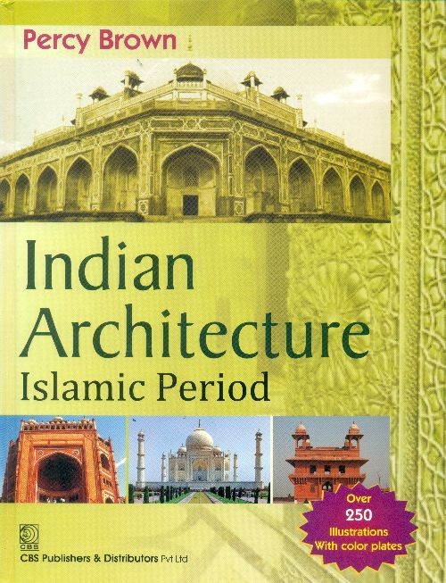 Indian Architecture Islamic Period (Pb 2021)