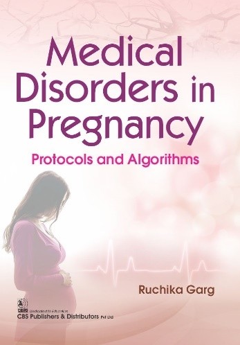 Medical Disorders In Pregnancy Protocols And Algorithms (Pb 2023)