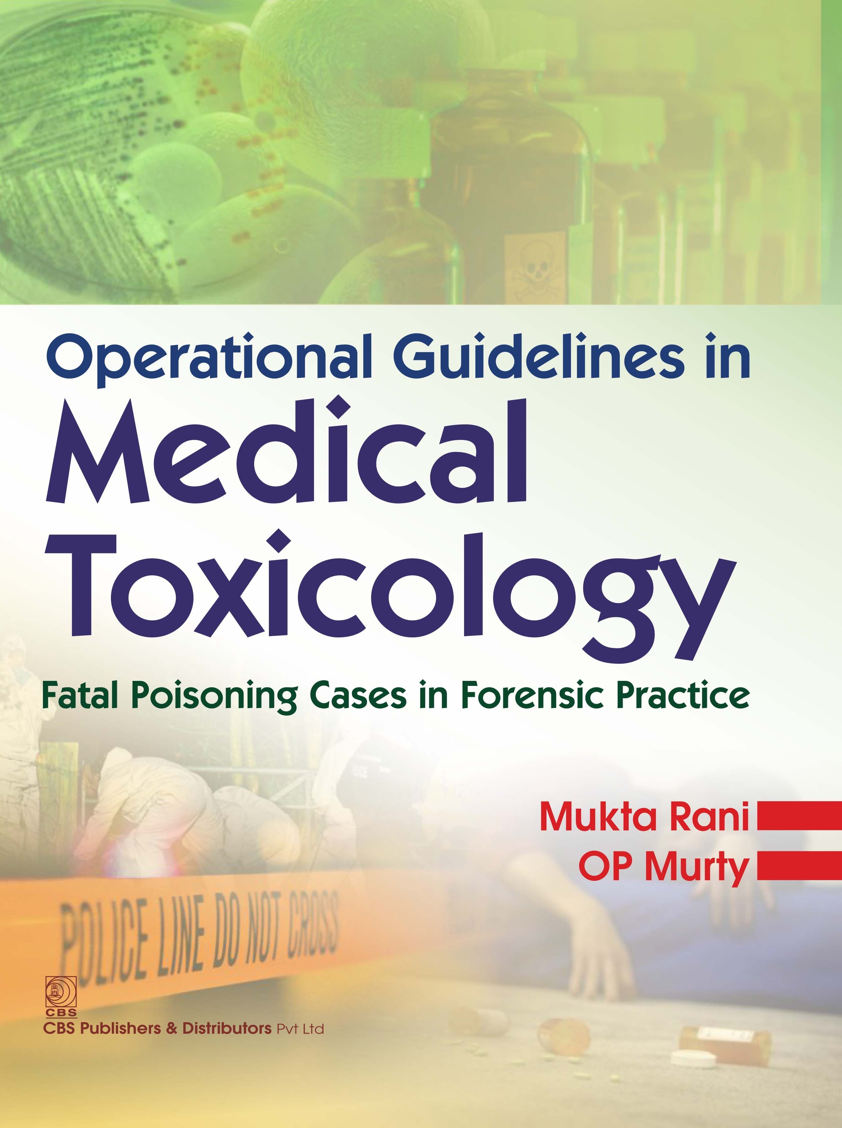 Operational Guidelines In Medical Toxicology Fatal Poisoning Cases In Forensic Practice (Hb 2016) 