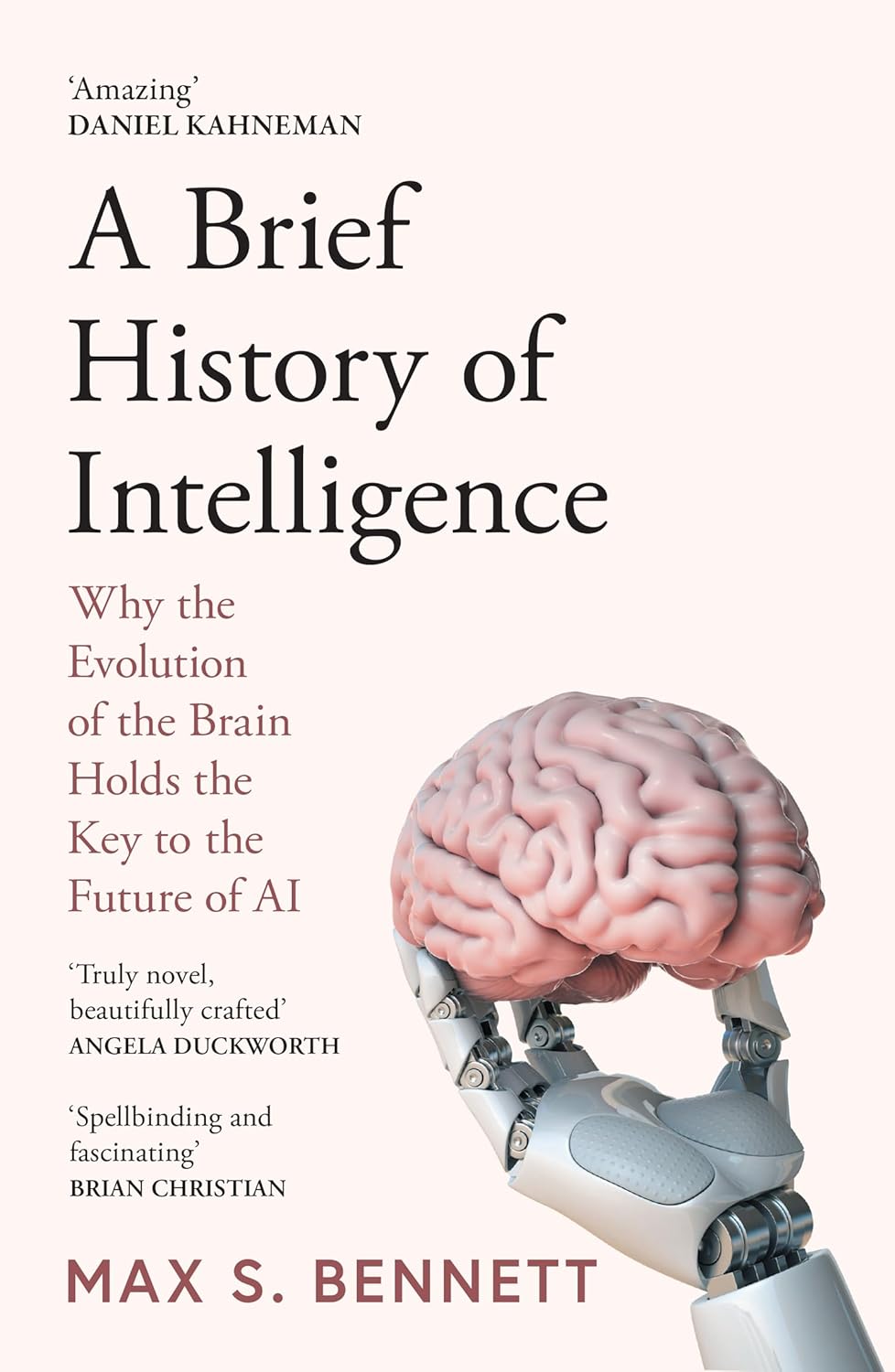 A Brief History of Intelligence Why the Evolution of the Brain Holds the Key to the Future of AI