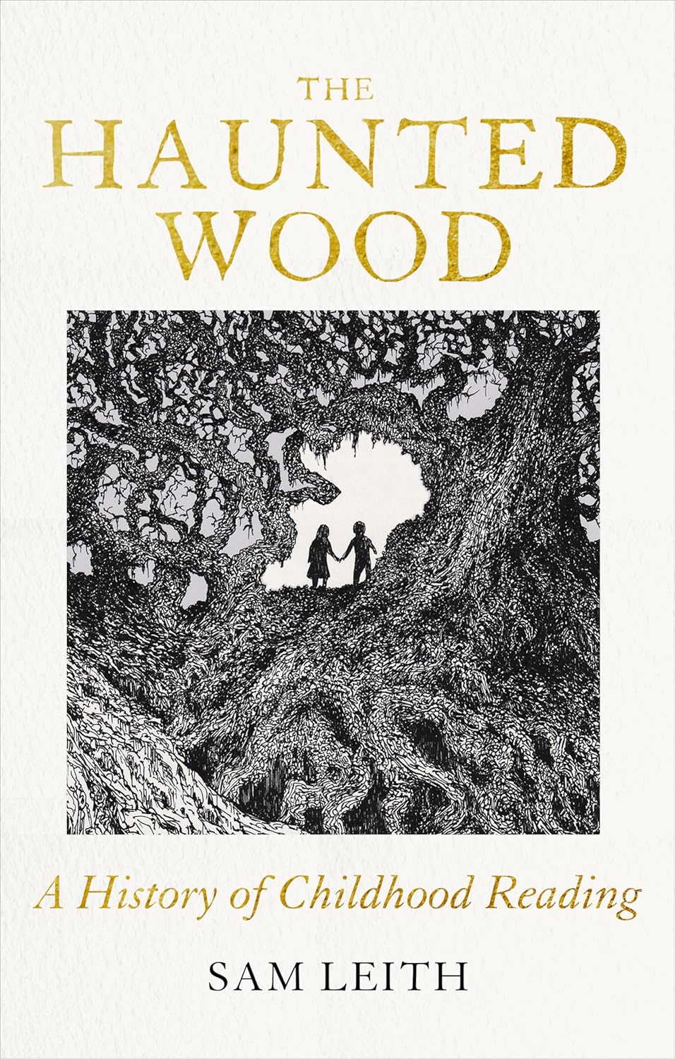 The Haunted Wood A History of Childhood Reading