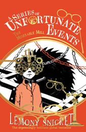 A Series of Unfortunate Events The Miserable Mill