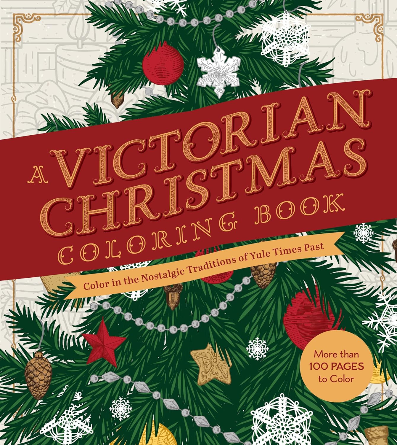 A Victorian Christmas Coloring Book Color in the Nostalgic Traditions of Yule Times Past