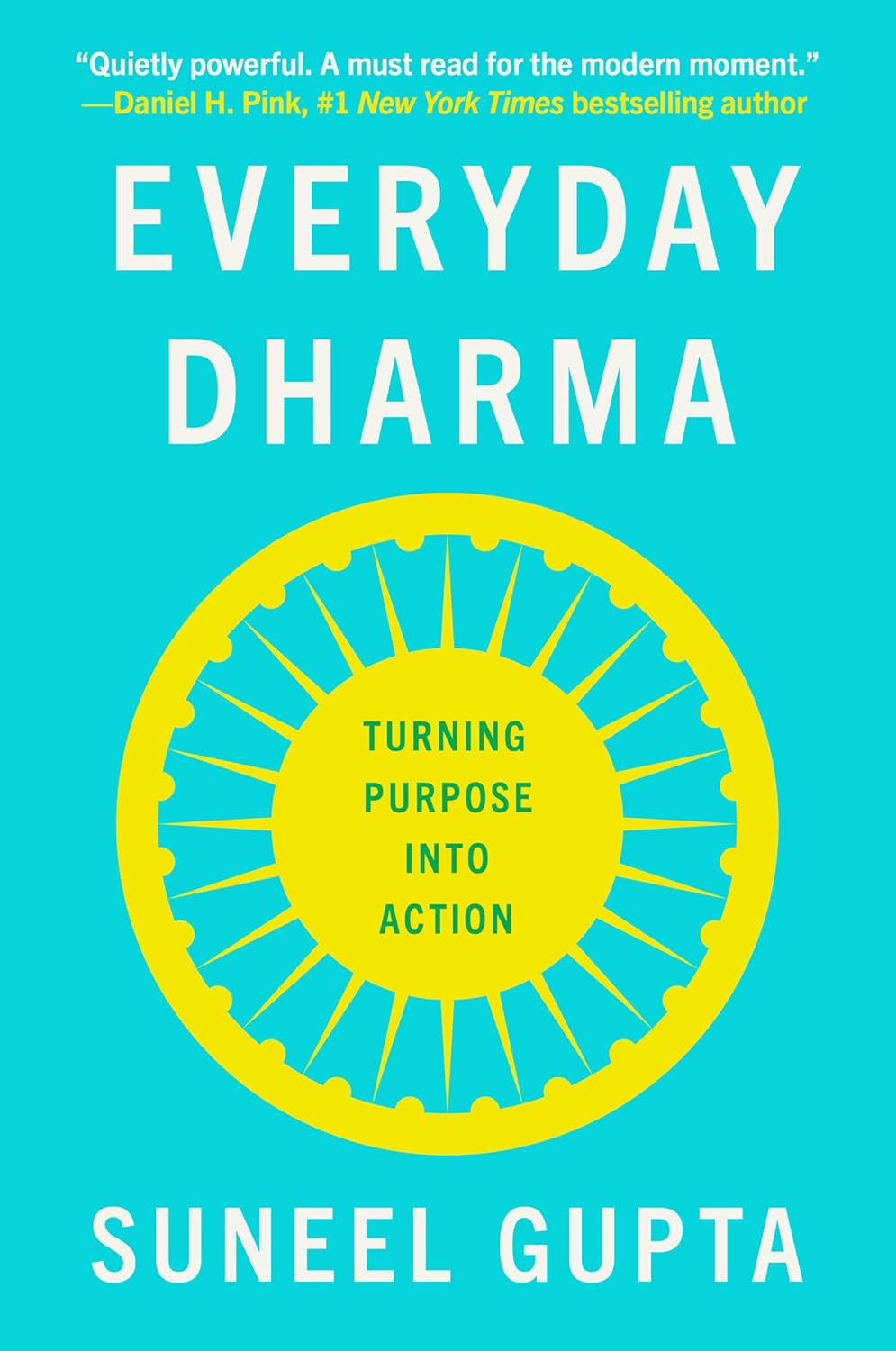 Everyday Dharma Turning Purpose into Action