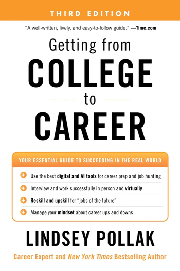 Getting from College to Career Third Edition Your Essential Guide to Succeeding in the Real World