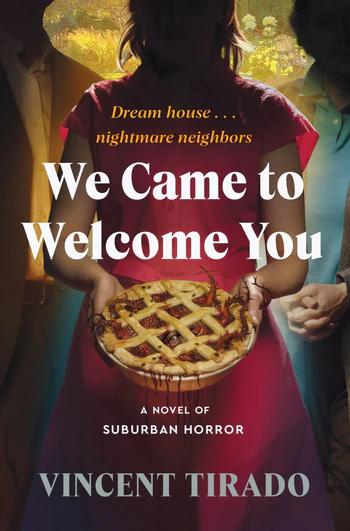 We Came to Welcome You A Novel of Suburban Horror