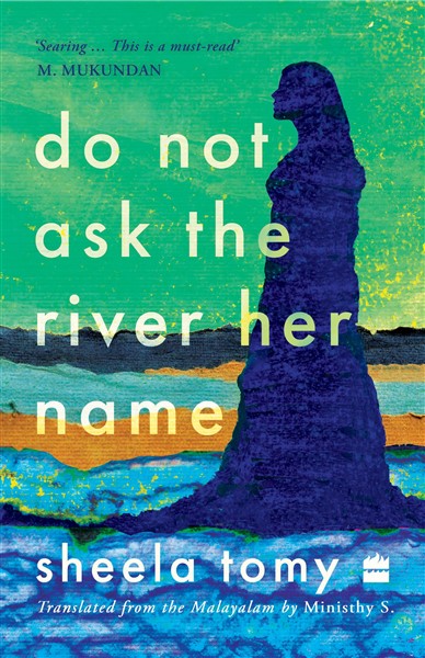 DO NOT ASK THE RIVER HER NAME