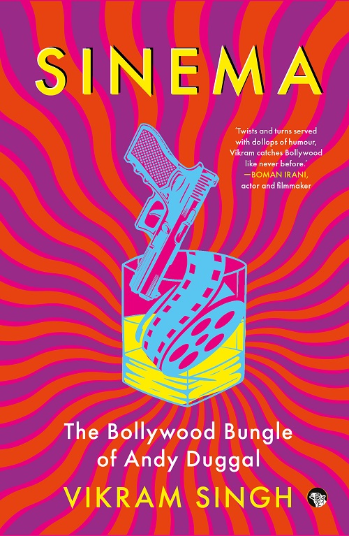 SINEMA THE BOLLYWOOD BUNGLE OF ANDY DUGGAL