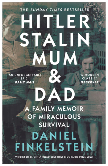 Hitler, Stalin, Mum and Dad A Family Memoir of Miraculous Survival