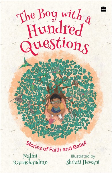THE BOY WITH A HUNDRED QUESTIONS Stories of Faith and Belief
