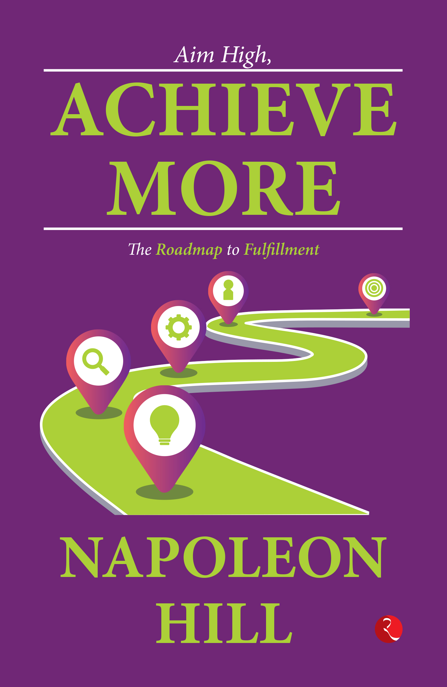 Aim High Achieve More The Roadmap To Fulfillment