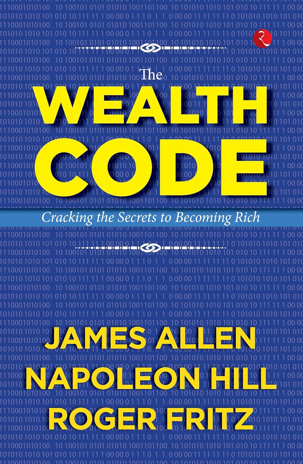 THE WEALTH CODE: CRACKING THE SECRETS TO BECOMING RICH