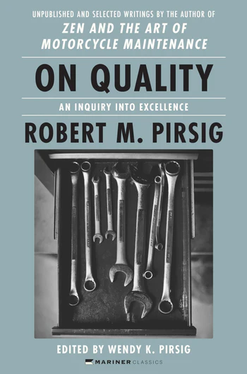 On Quality An Inquiry into Excellence: Unpublished and Selected Writings