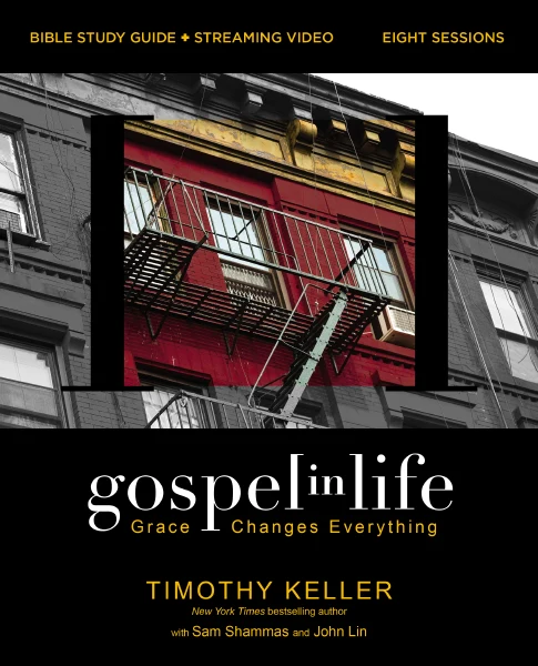 Gospel in Life Bible Study Guide plus Streaming Video Grace Changes Everything
