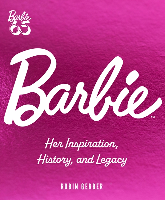 Barbie Her Inspiration, History, and Legacy