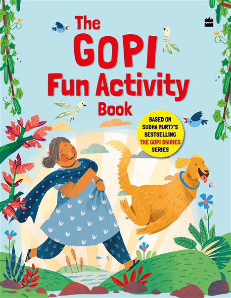 THE GOPI FUN ACTIVITY BOOK Based on Sudha Murty's bestselling The Gopi Diaries series
