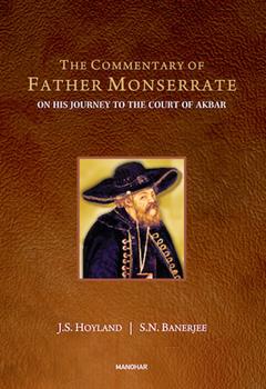 The Commentary of Father Monserrate: On his Journey to the Court of Akbar