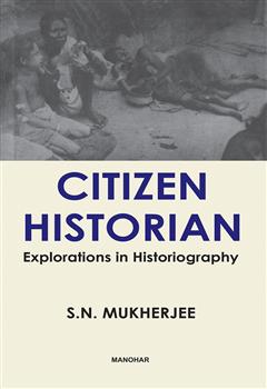 Citizen Historian: Explorations in Historiography