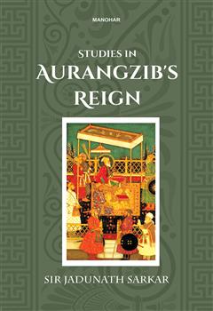 Studies in Aurangzib's Reign