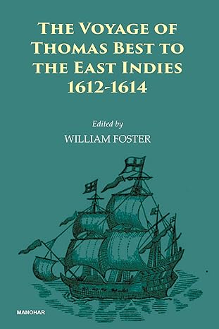 The Voyage of Thomas Best to the East Indies 1612-1614