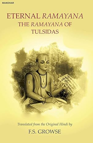Eternal Ramayana: The Ramayana of Tulsidas