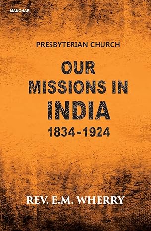 Our Missions in India 1834-1924