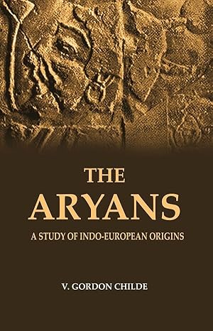 The Aryans: A Study of Indo-European Origins