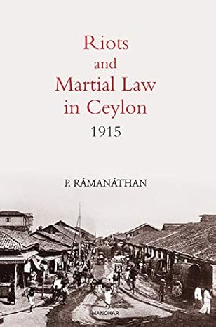 Riots and Martial Law in Ceylon 1915