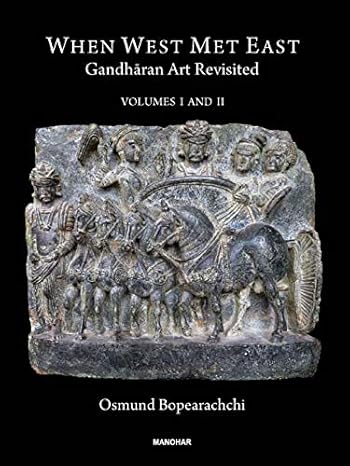When West Met East: Gandharan Art Revisited (2 Vols Set)