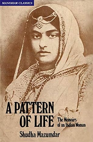 A Pattern of Life: The Memoirs of an Indian Woman