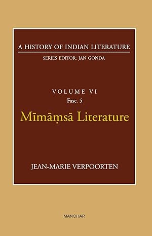 A History of Indian Literature Volume VI Fasc.5: Mimamsa Literature