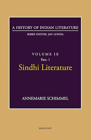 A History of Indian Literature Volume IX Fasc.1:Sindhi Literature