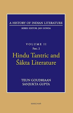 A History of Indian Literature: Volume II: Hindu Tantric and Sakta Literature
