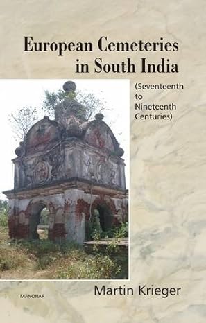 European Cemeteries in South India (Seventeenth to Nineteenth Centuries)