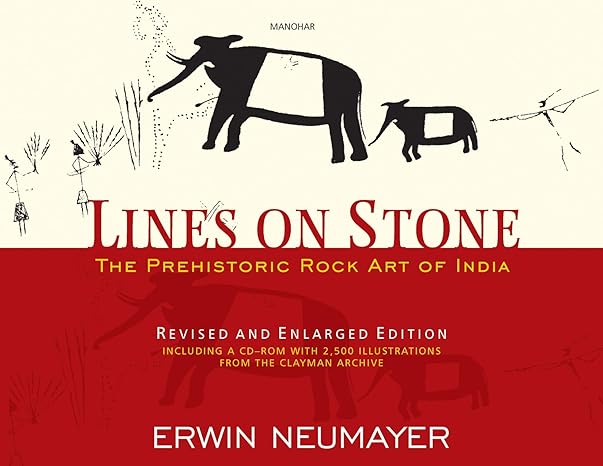 Lines on Stone: The Prehistoric Rock Art of India (Revised and Englarged Edition)