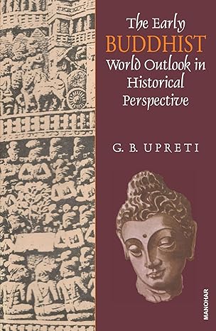 The Early Buddhist World Outlook in Historical Perspective