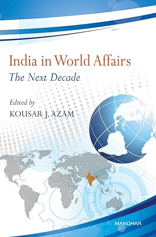 India in World Affairs: The Next Decade