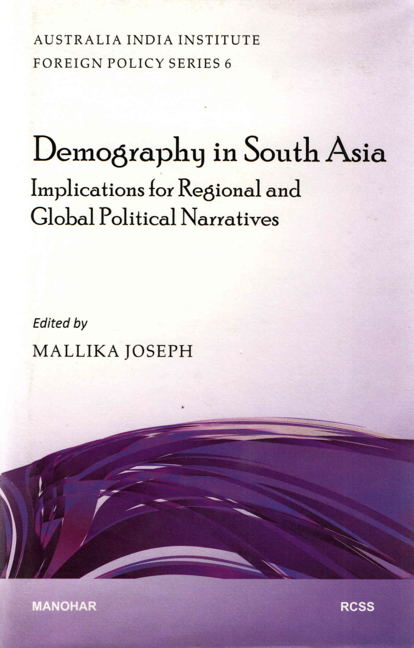 Demography in South Asia: Implications for Regional and Global Political Narratives