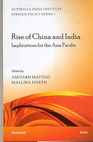 Rise of China and India: Implications for the Asia Pacific
