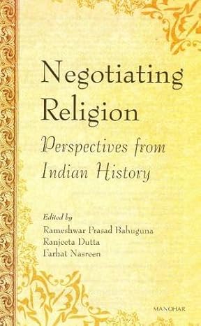 Negotiating Religion: Perspectives from Indian History