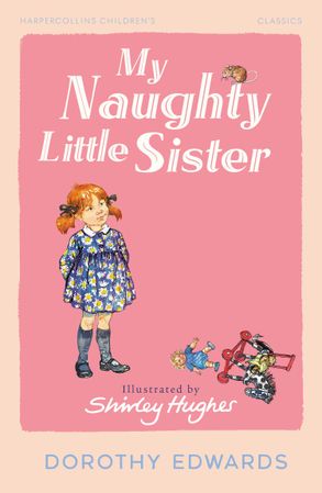 HarperCollins Children’s Classics — MY NAUGHTY LITTLE SISTER